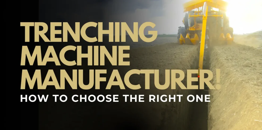 trenching machine manufacturer
