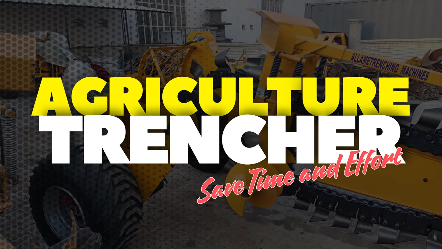 agriculture trencher saving time and work on your farm agriculture trencher saving time and work on your farm