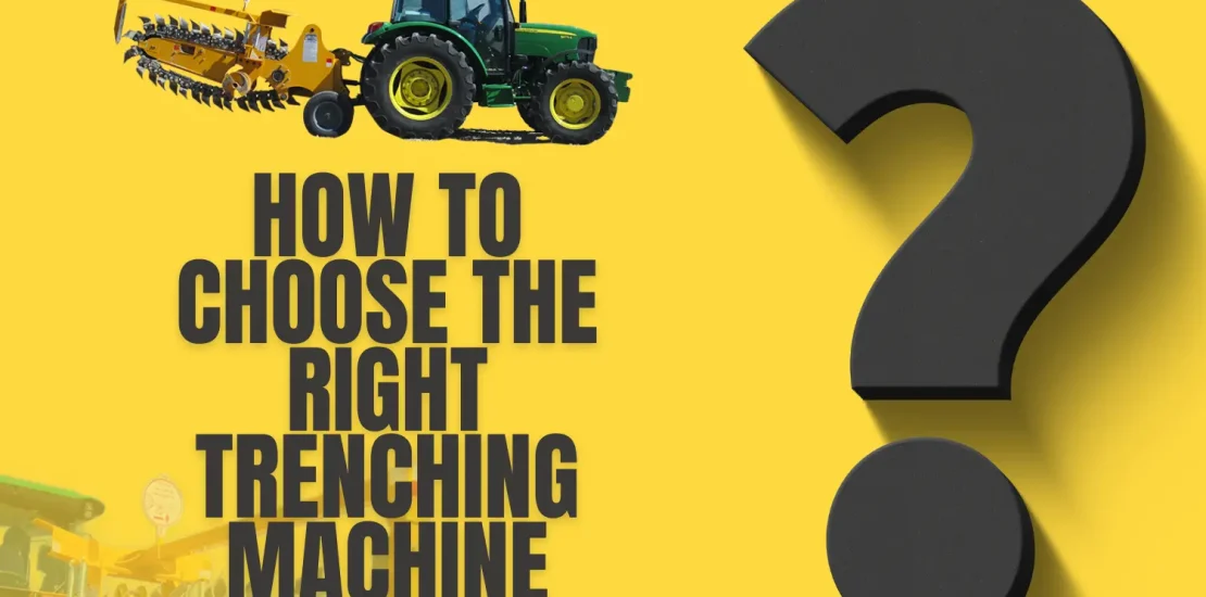 How to Choose the Right Trenching Tool for Your Project